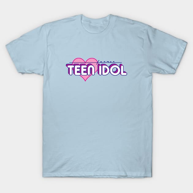 Former Teen Idol T-Shirt by GloopTrekker